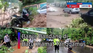 Video Banjir Bandang di Batu Kramat Tanggamus Lampung